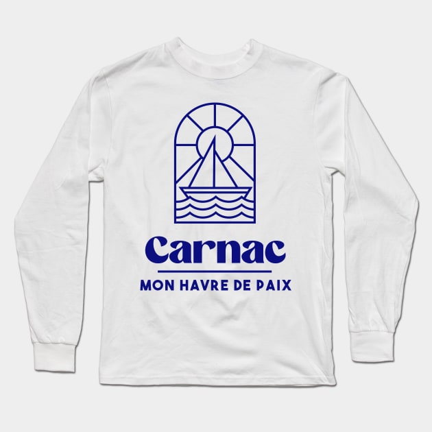 Carnac my haven of peace - Brittany Morbihan 56 Sea Holidays Beach Long Sleeve T-Shirt by Tanguy44